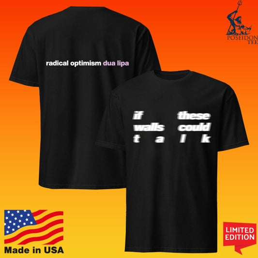 Dua Lipa If These Walls Could Talk Radical Optimism T-shirt