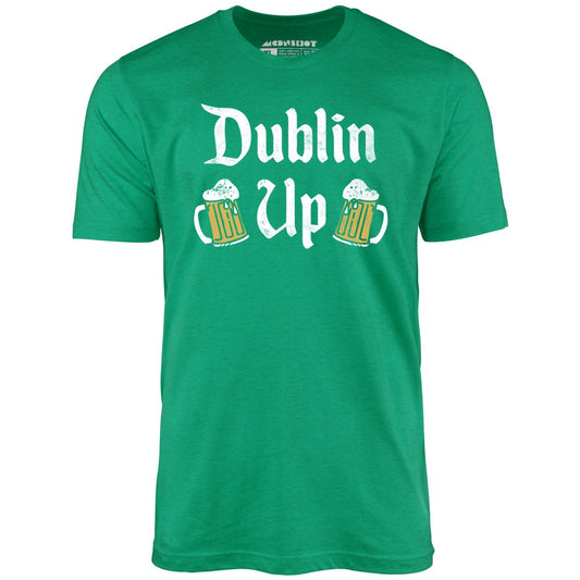 Dublin Up - Unisex T-Shirt