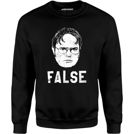 Dwight Schrute - False - Unisex Sweatshirt