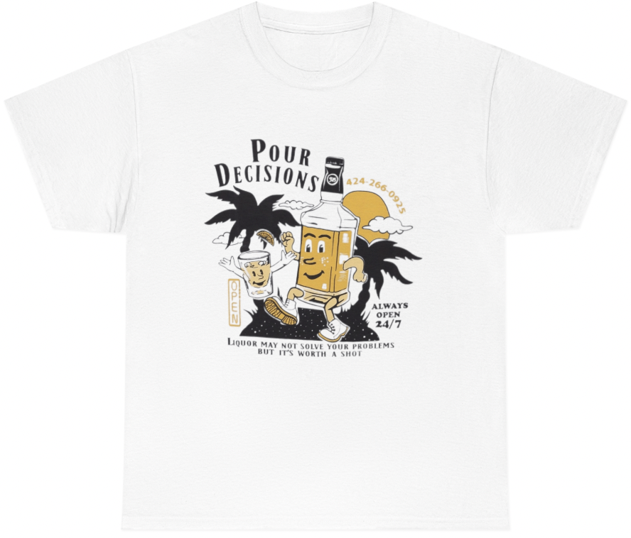Pour Decisions Liquor Tee - clothing by TeeHivey.com (Image 1)