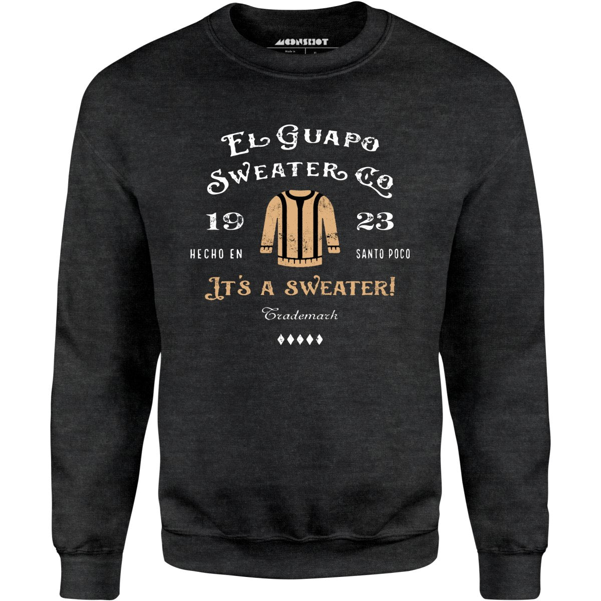El Guapo Sweater Co. - Unisex Sweatshirt