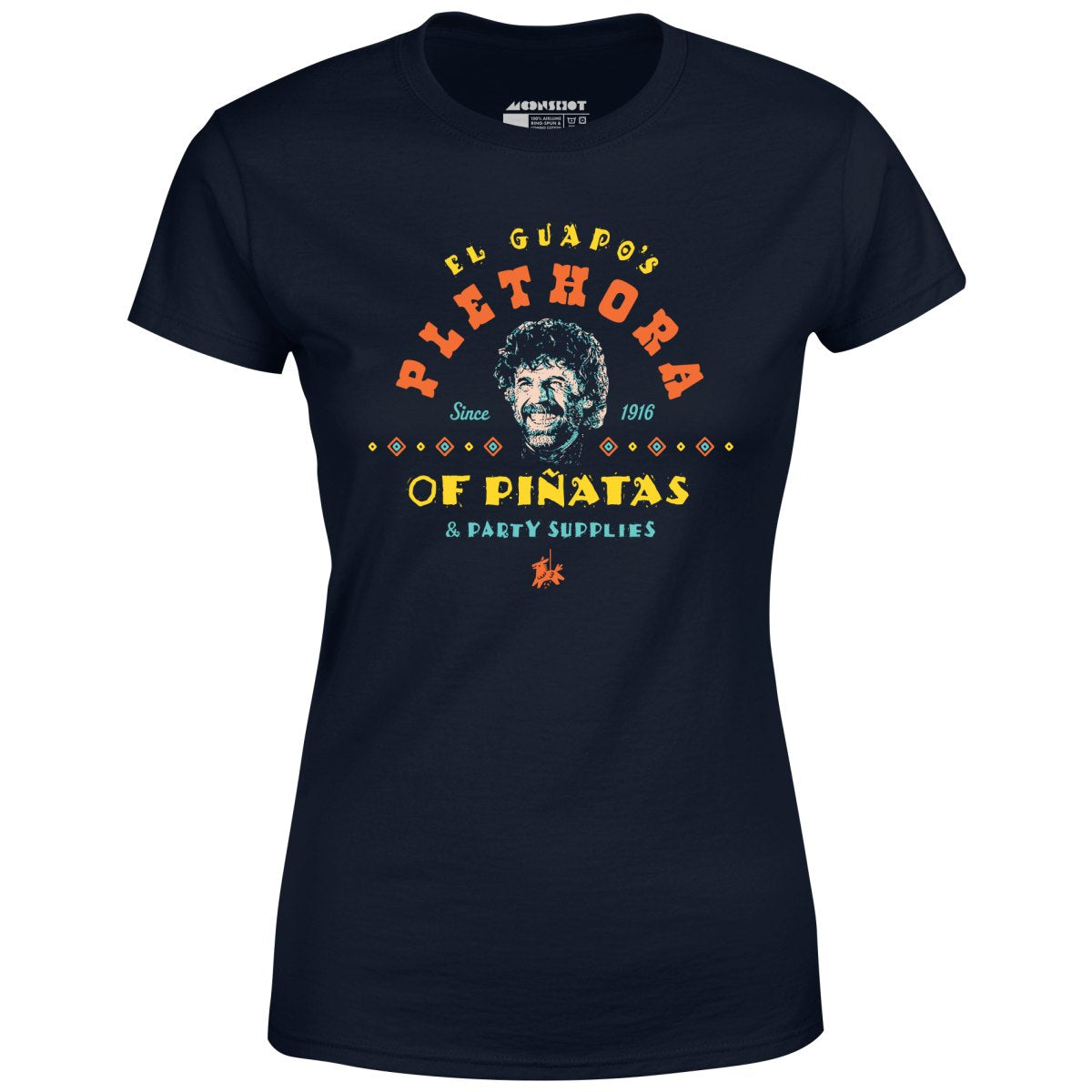 El Guapo's Plethora of Pinatas & Party Supplies - Women's T-Shirt