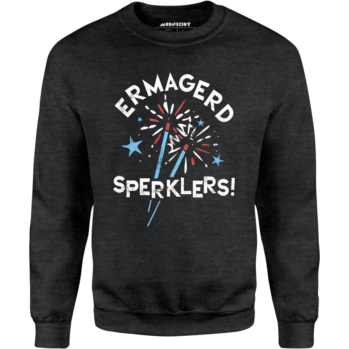 Ermagerd Sperklers! - Unisex Sweatshirt