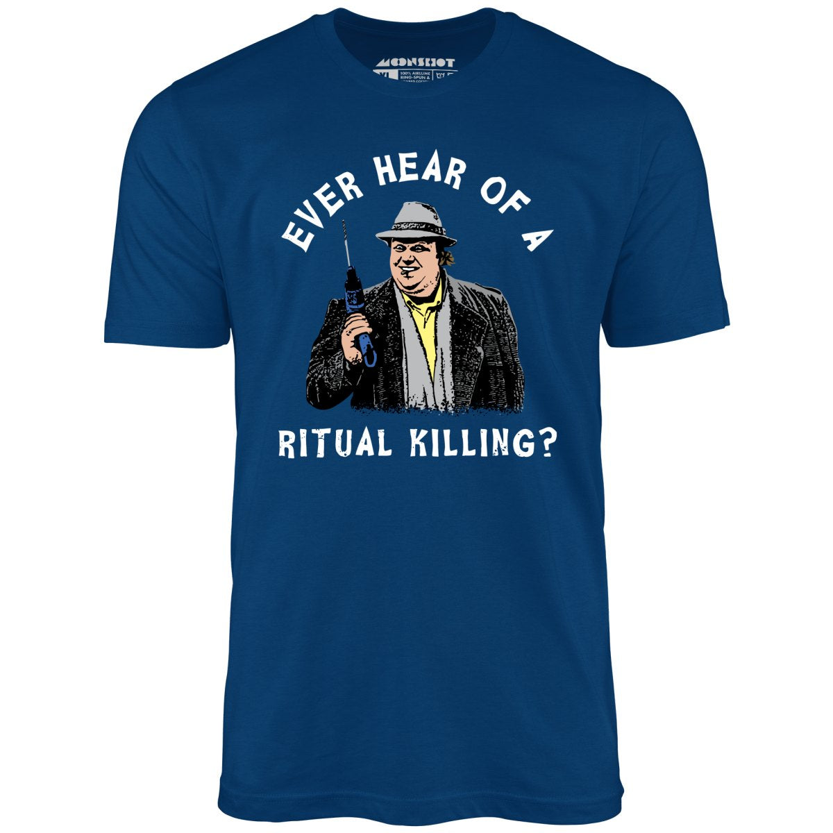 Ever Hear of a Ritual Killing? - Unisex T-Shirt