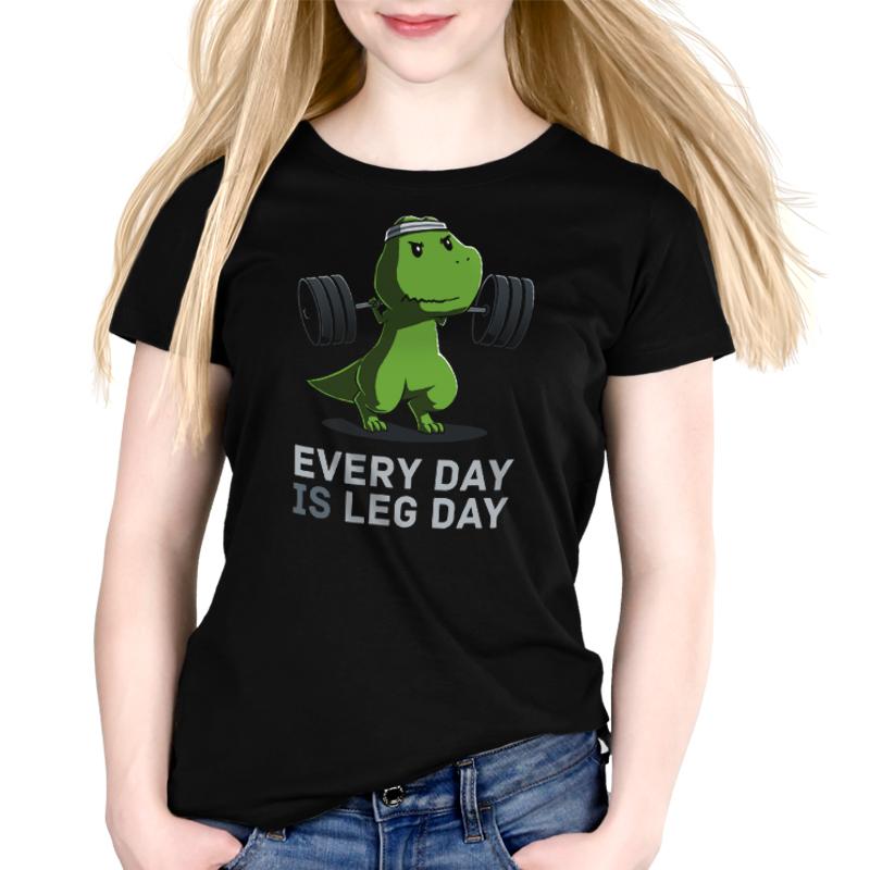 Every Day Is Leg Day