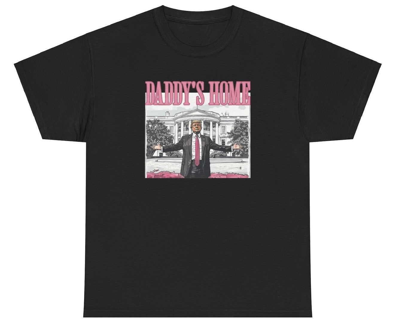 *NEW* Daddy's Home Donald Trump Tee