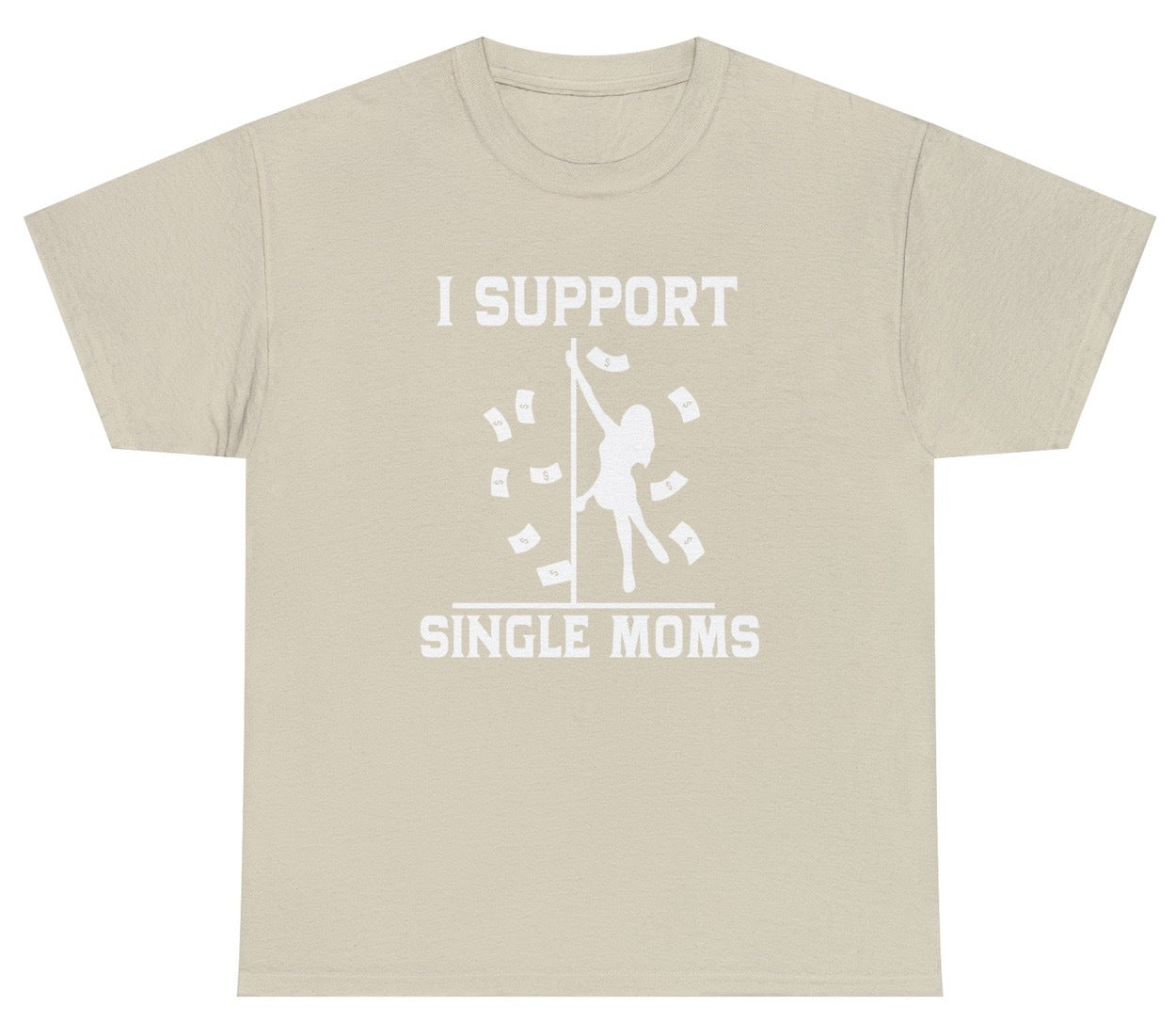I Support Single Moms Tee - clothing by TeeHivey.com (Image 2)