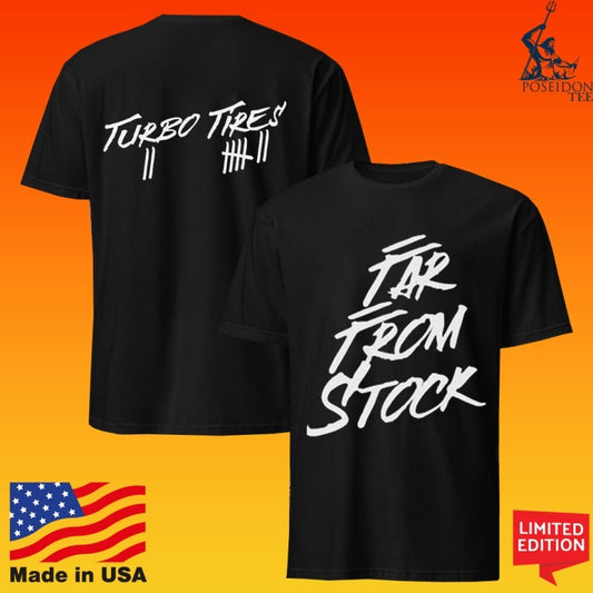 Far From Stock Turbo Tires T-shirt