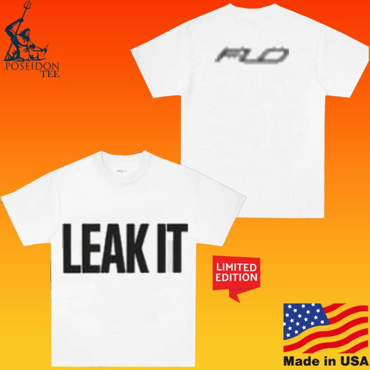 Flo Leak It T-shirt