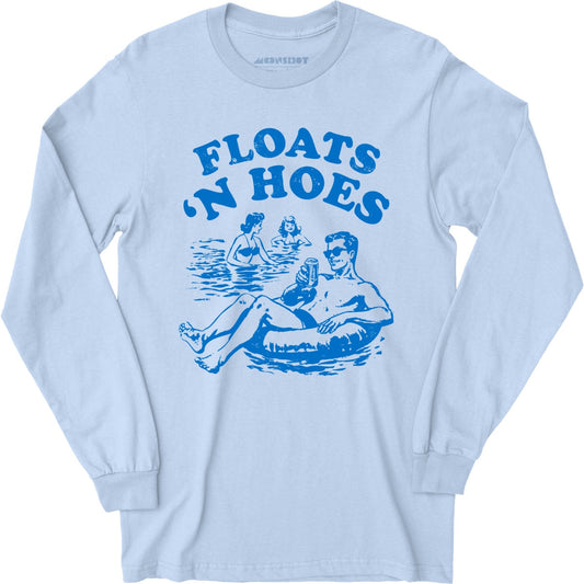 Floats 'n Hoes - Long Sleeve T-Shirt