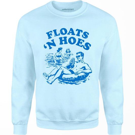 Floats 'n Hoes - Unisex Sweatshirt
