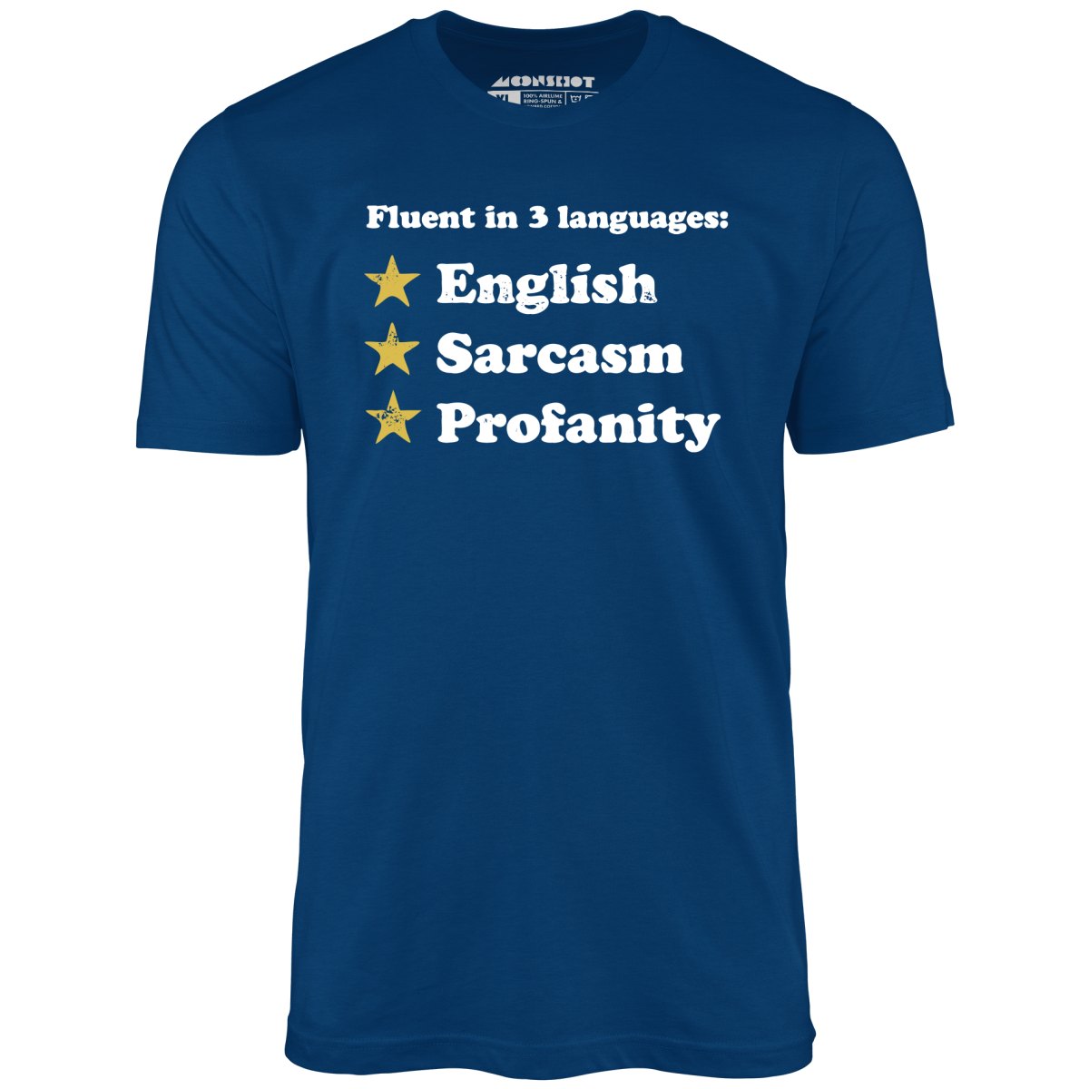 Fluent in 3 Languages - Unisex T-Shirt