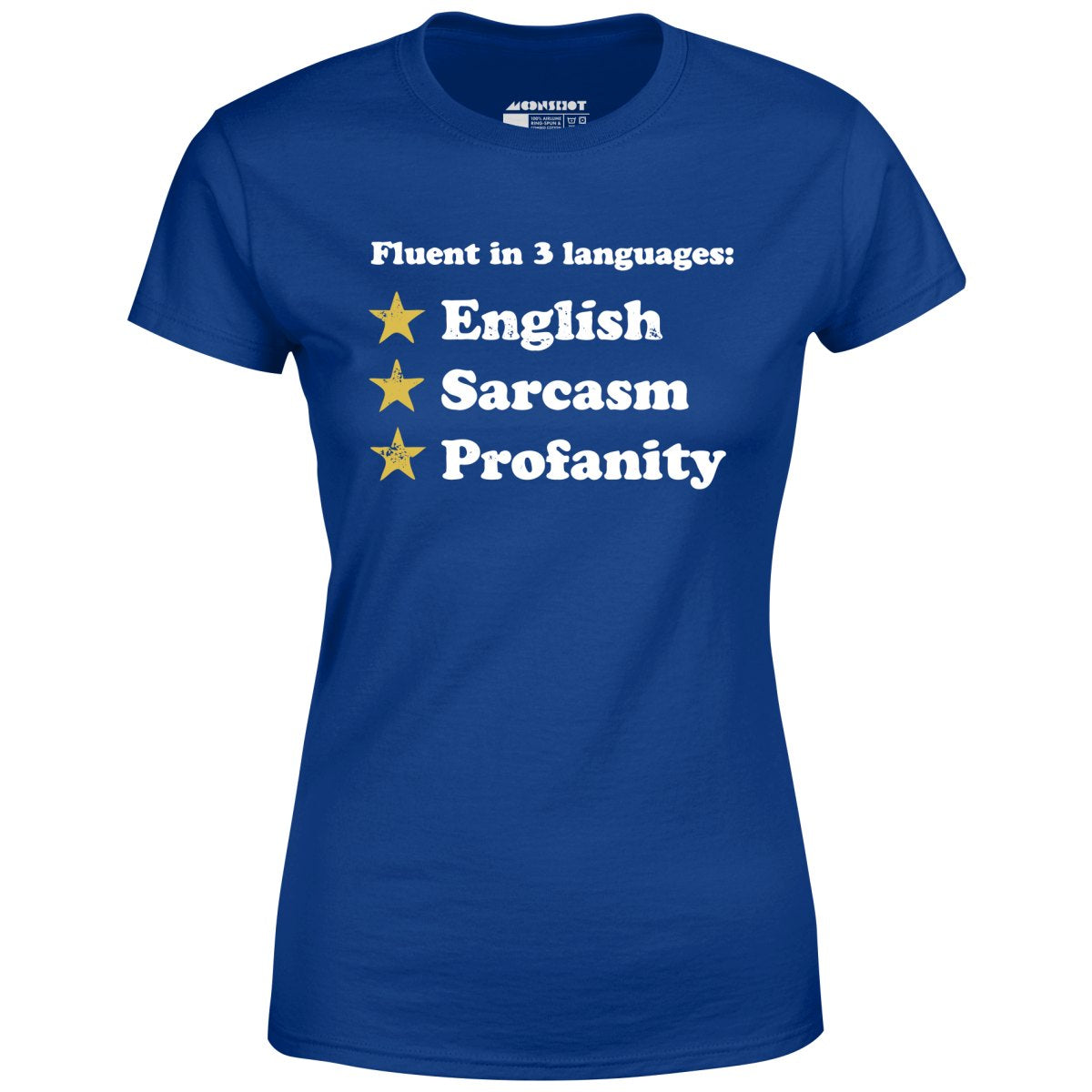 Fluent in 3 Languages - Women's T-Shirt