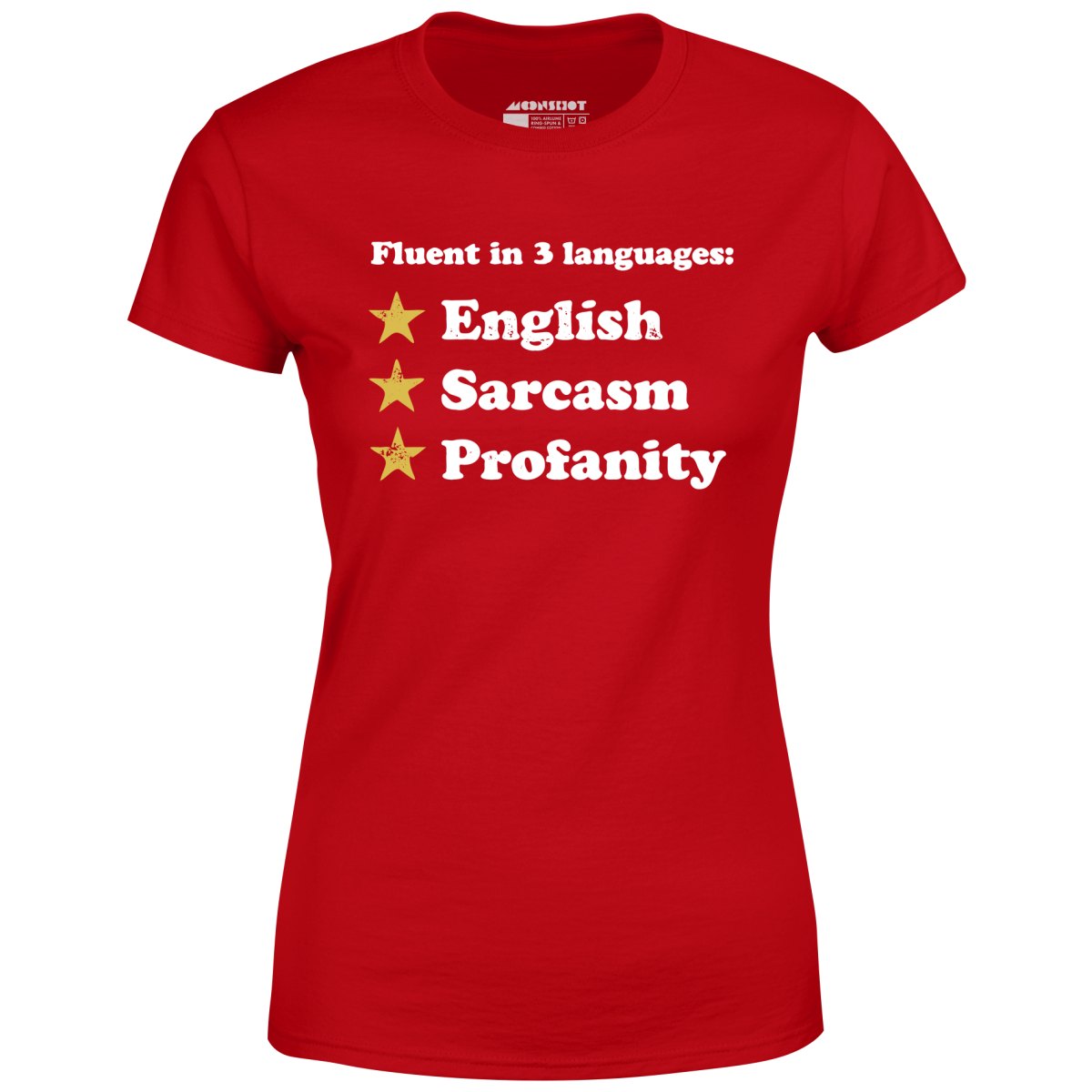 Fluent in 3 Languages - Women's T-Shirt