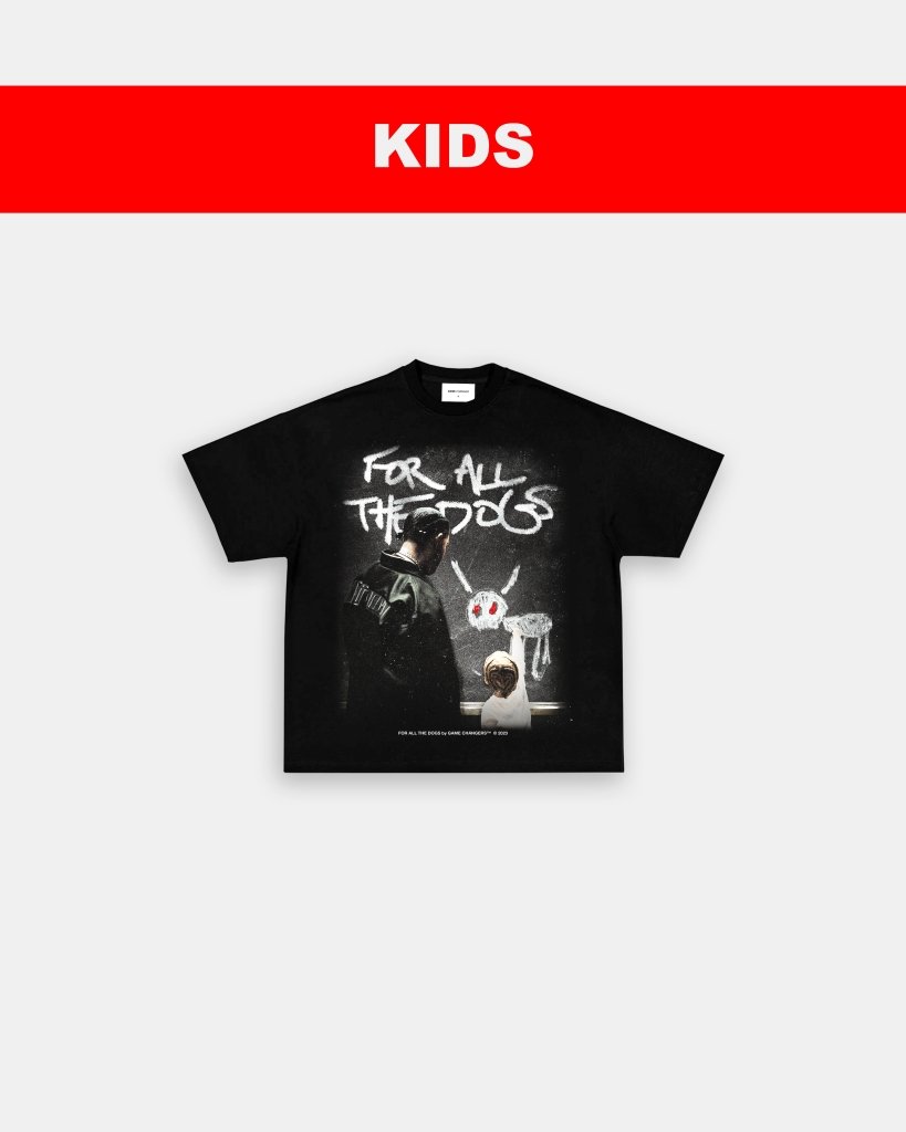 FOR ALL THE DOGS V2 - KIDS TEE