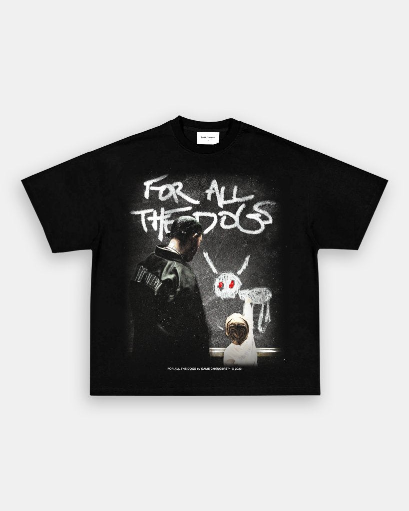 FOR ALL THE DOGS V2 TEE