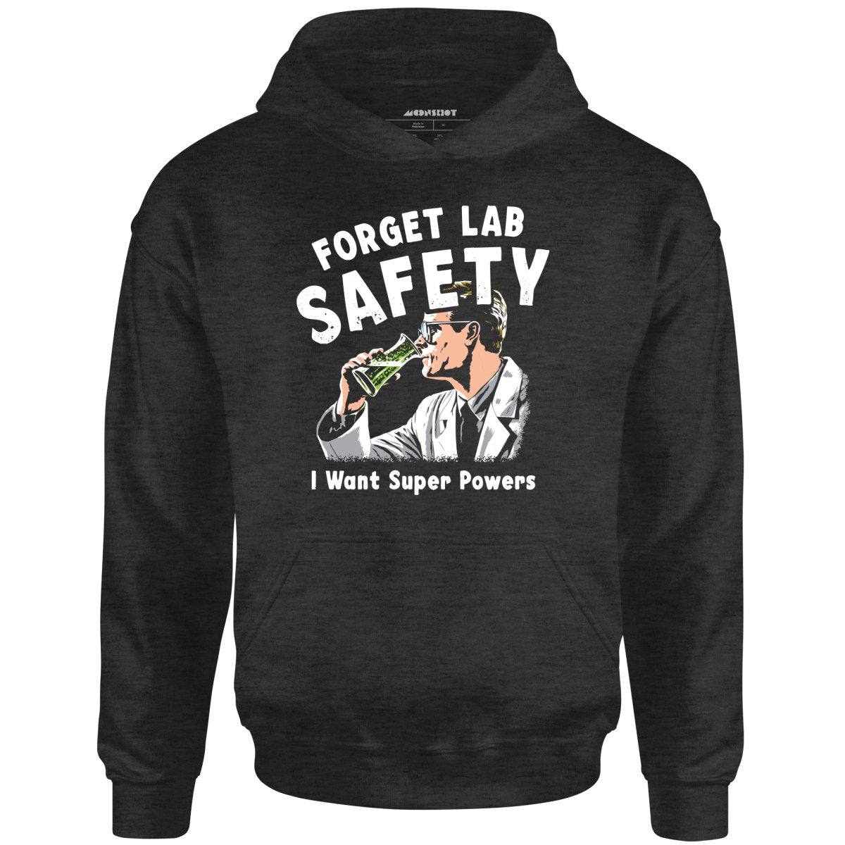 Forget Lab Safety - Unisex Hoodie