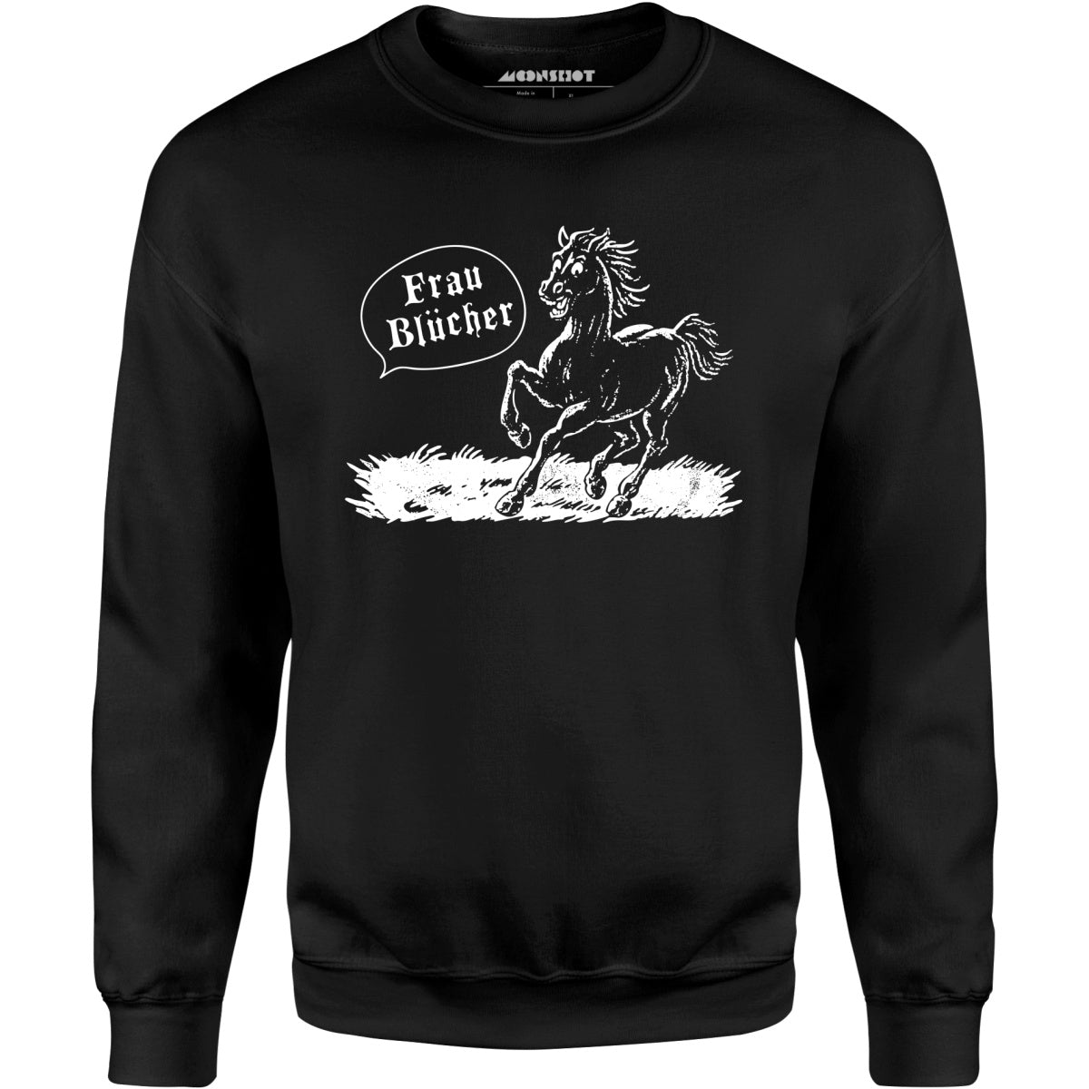 Frau Blucher - Unisex Sweatshirt