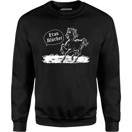 Frau Blucher - Unisex Sweatshirt