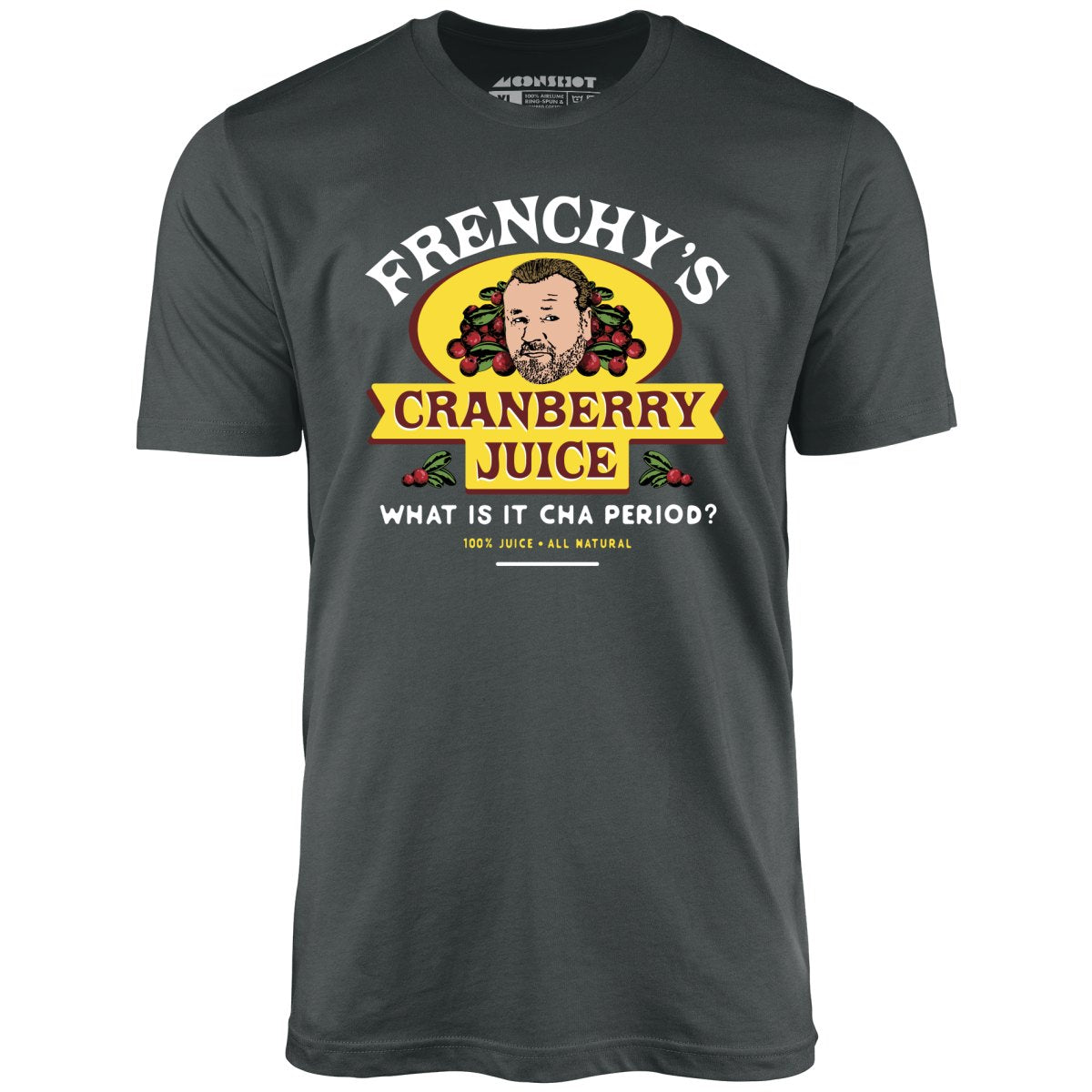 Frenchy's Cranberry Juice - The Departed - Unisex T-Shirt