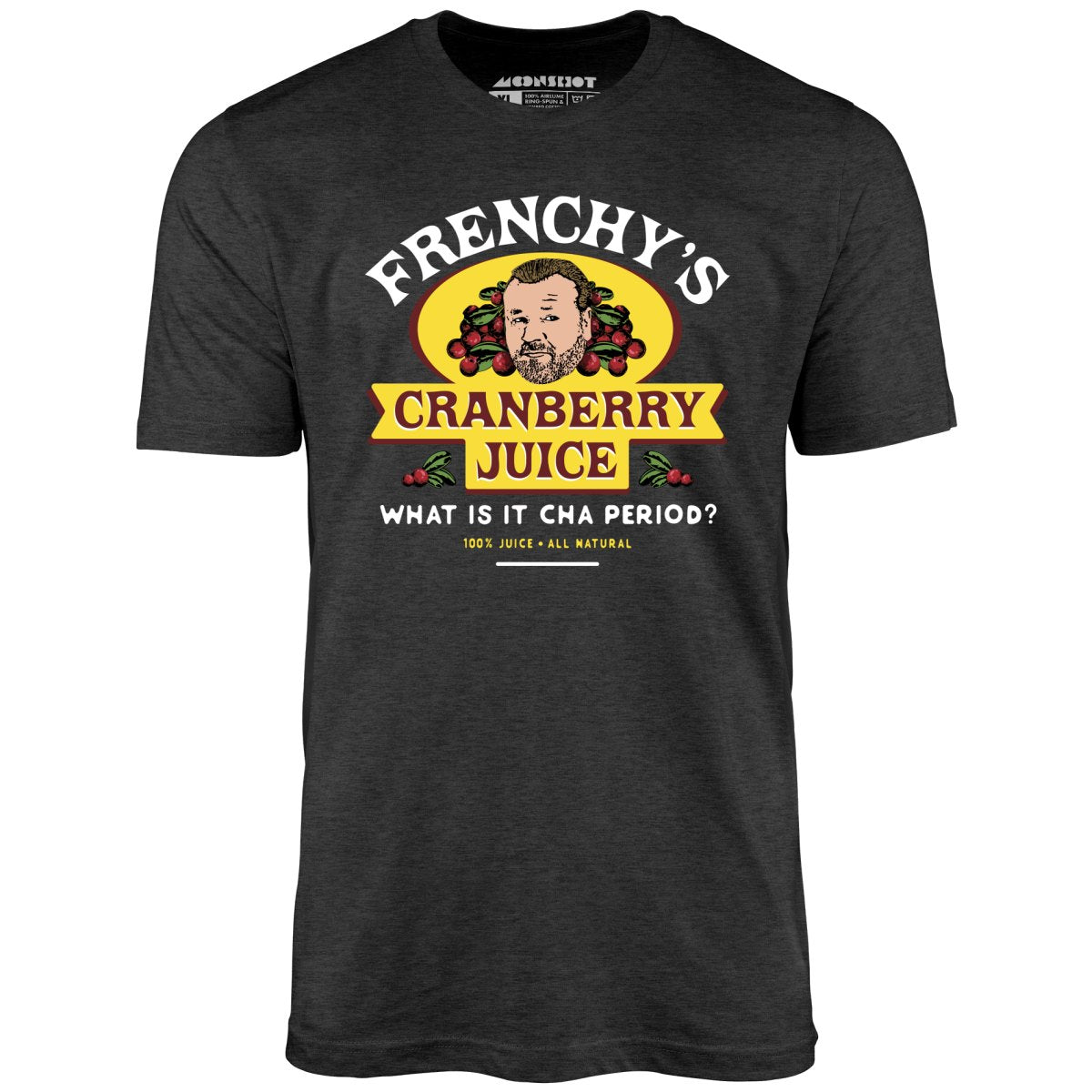 Frenchy's Cranberry Juice - The Departed - Unisex T-Shirt