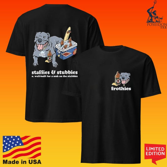 Frothies Staffies And Stubbies T-shirt