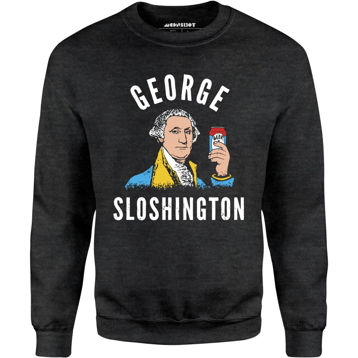 George Sloshington - Unisex Sweatshirt