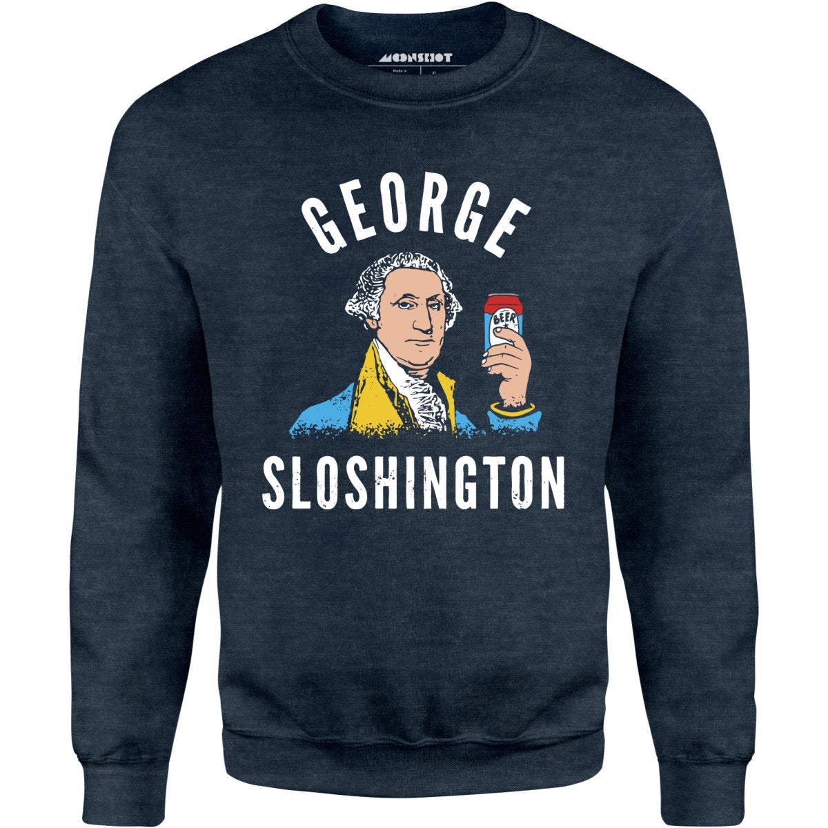 George Sloshington - Unisex Sweatshirt