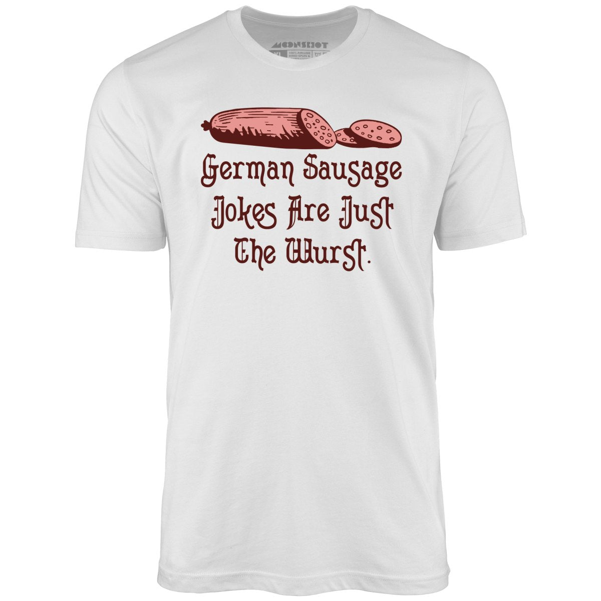 German Sausage Jokes Are Just The Wurst - Unisex T-Shirt