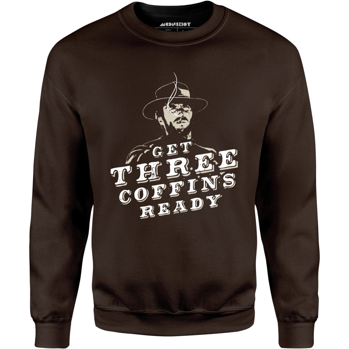 Get Three Coffins Ready - Unisex Sweatshirt