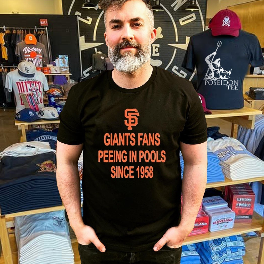 Giants Fans Peeing in Pools Since 1958 T-shirt