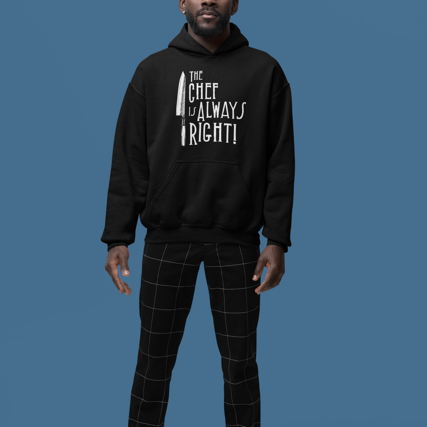 The Chef is Always Right Unisex Hoodie