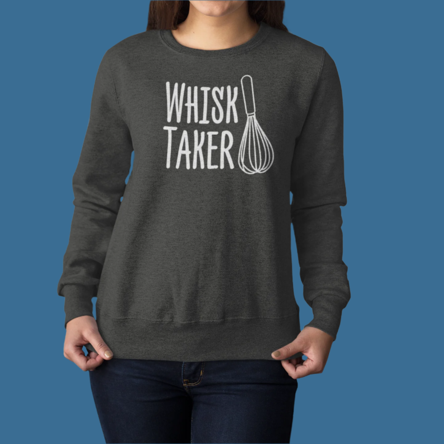 Whisk Taker Unisex Sweatshirt