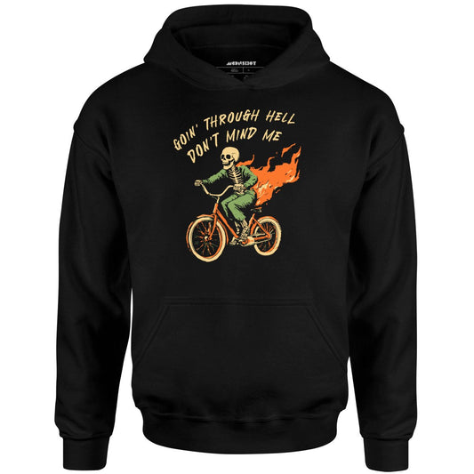 Goin' Through Hell - Unisex Hoodie