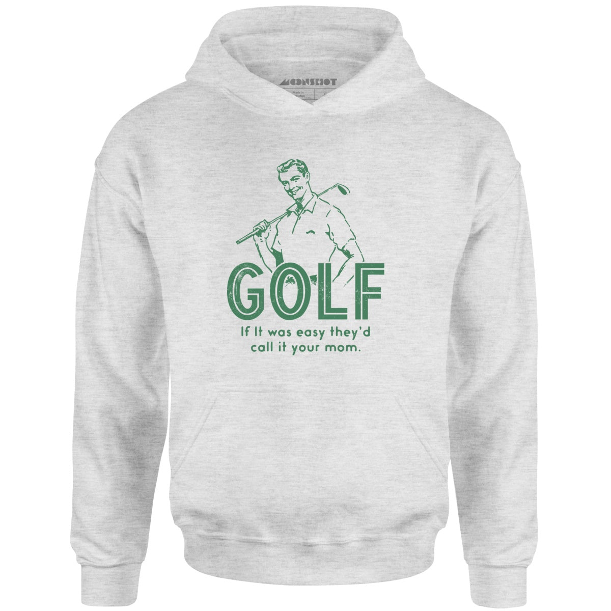 Golf If It Was Easy - Unisex Hoodie