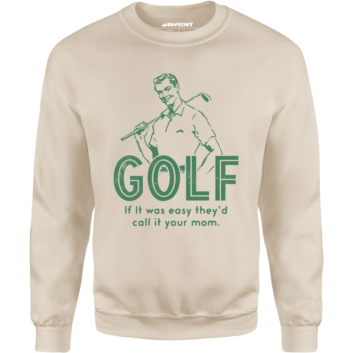 Golf If It Was Easy - Unisex Sweatshirt