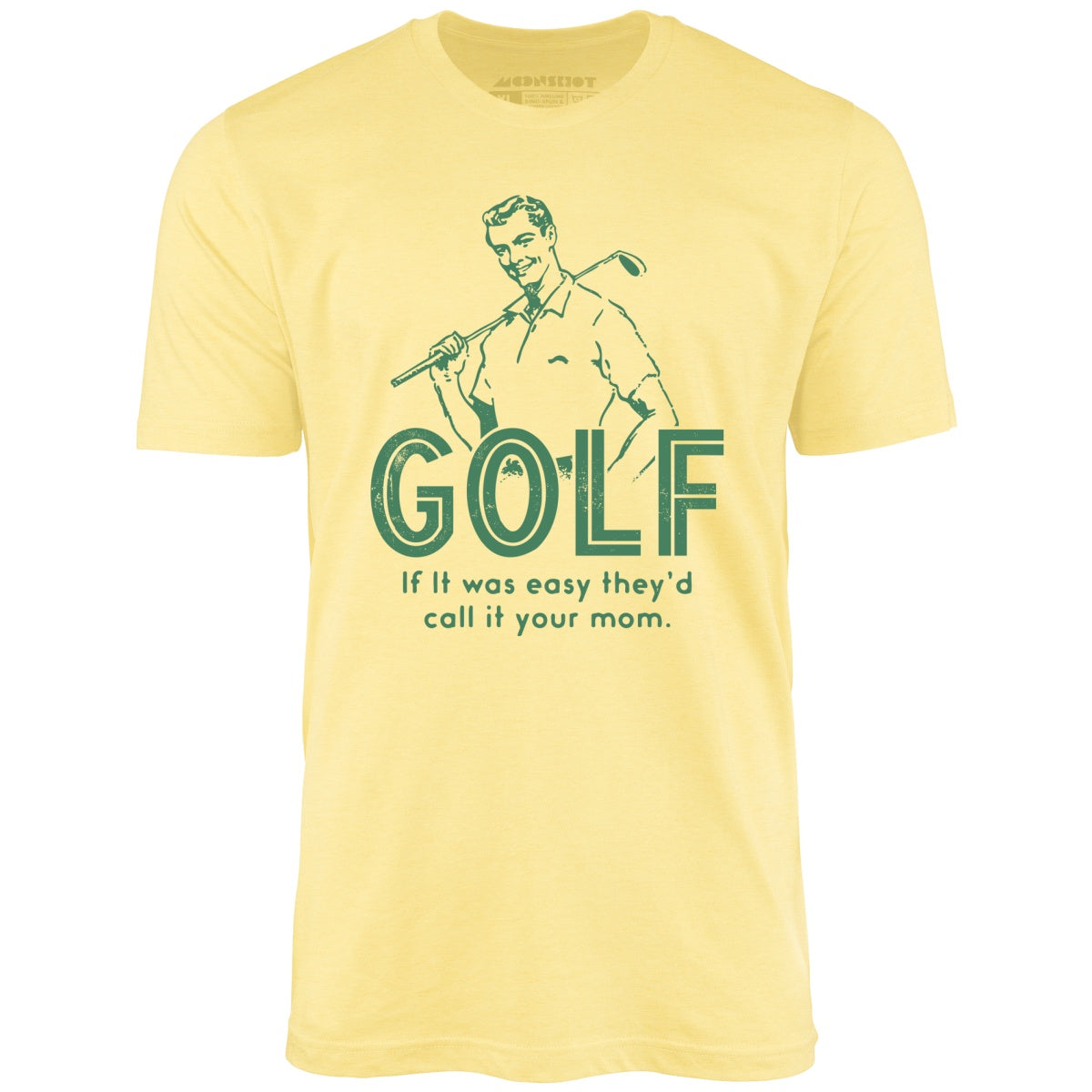 Golf If It Was Easy - Unisex T-Shirt