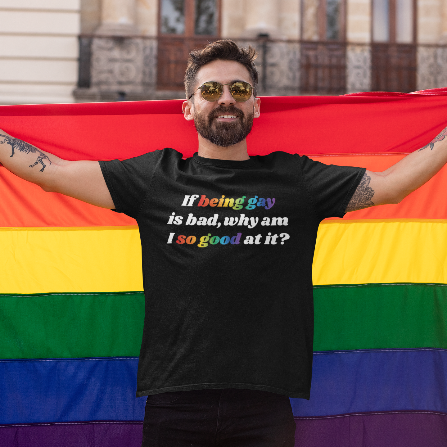 If Being Gay is Bad Why Am I So Good at It Unisex t-shirt