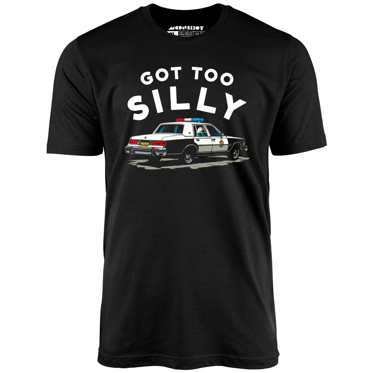 Got Too Silly - Unisex T-Shirt