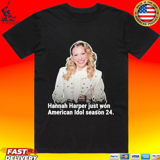 Hannah Harper Just Won American Idol Season 24 T-shirt