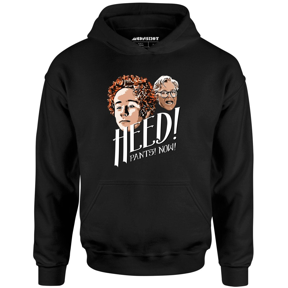 Heed! Pants! Now! - Unisex Hoodie