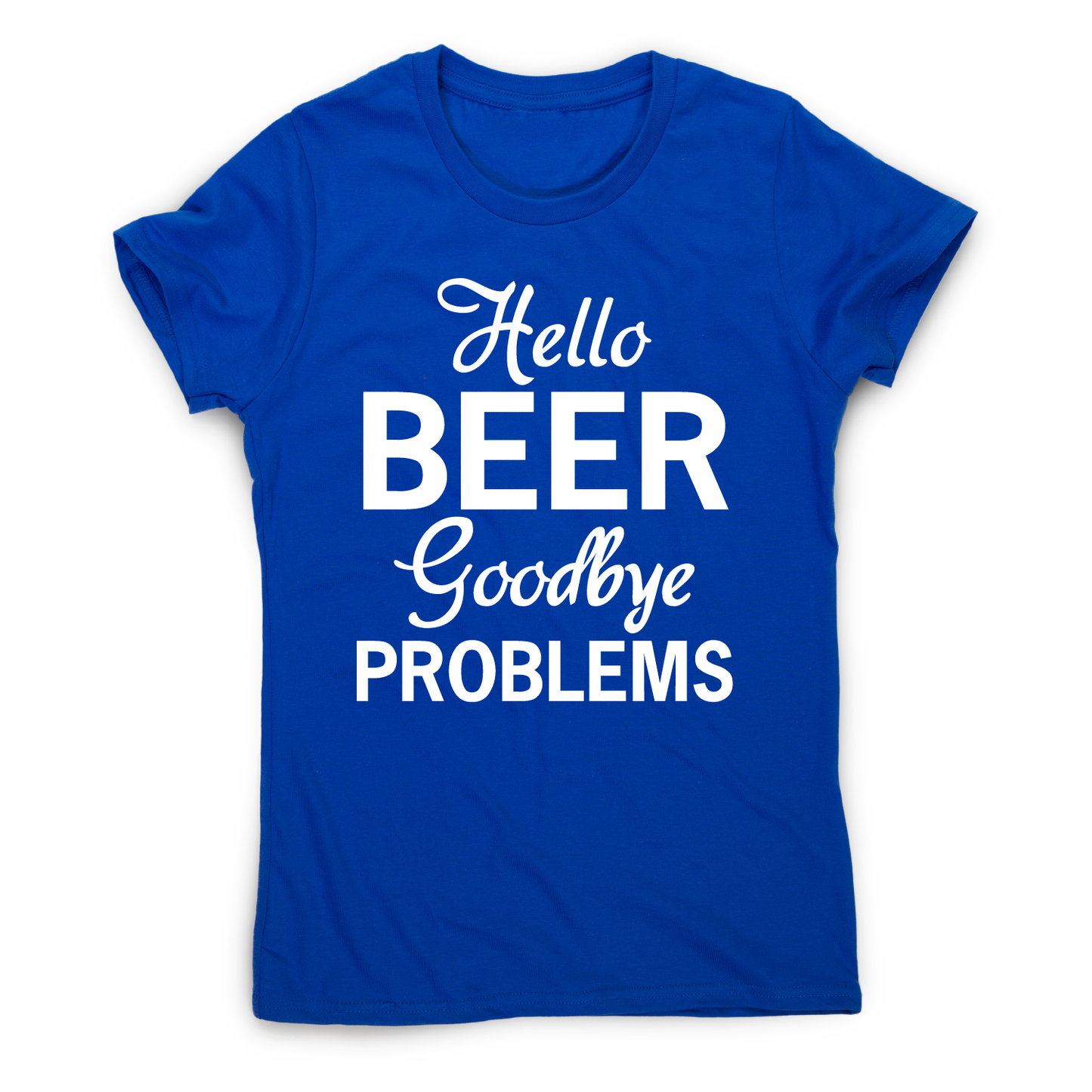hello beer goodbye - funny drinking t-shirt women's