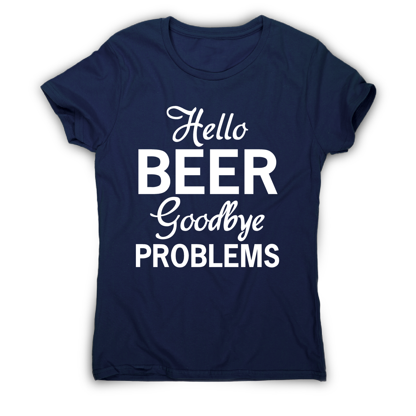 hello beer goodbye - funny drinking t-shirt women's