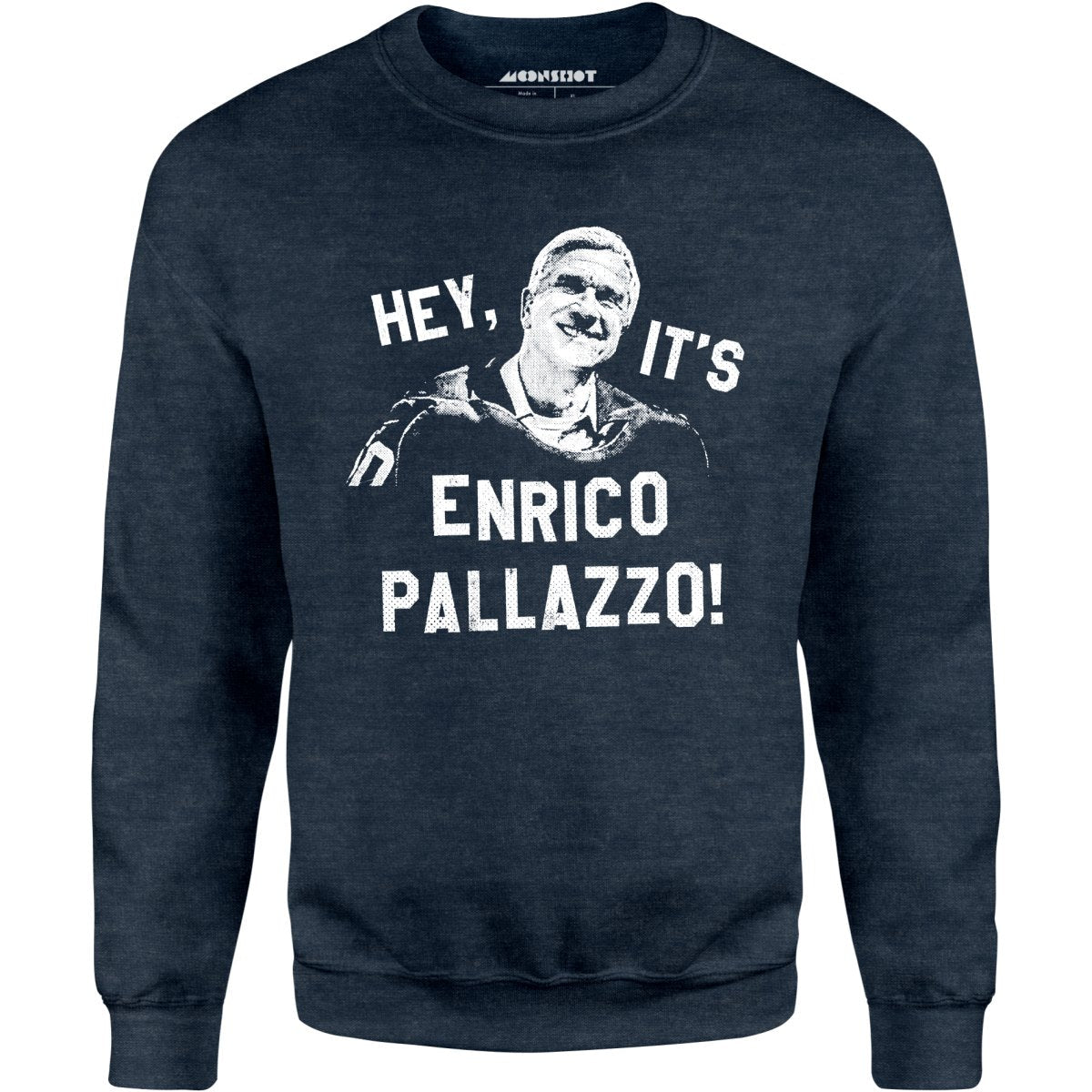 Hey, It's Enrico Pallazzo! - Unisex Sweatshirt