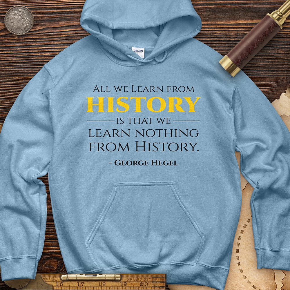 All That We Learn From History Hoodie