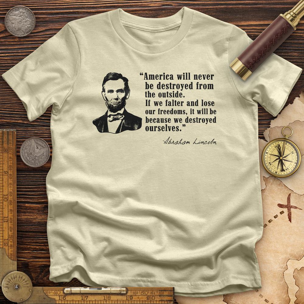 Destroyed Ourselves Lincoln T-Shirt