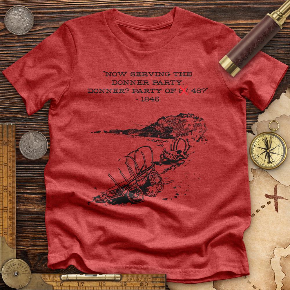 Donner Party Premium Quality Tee