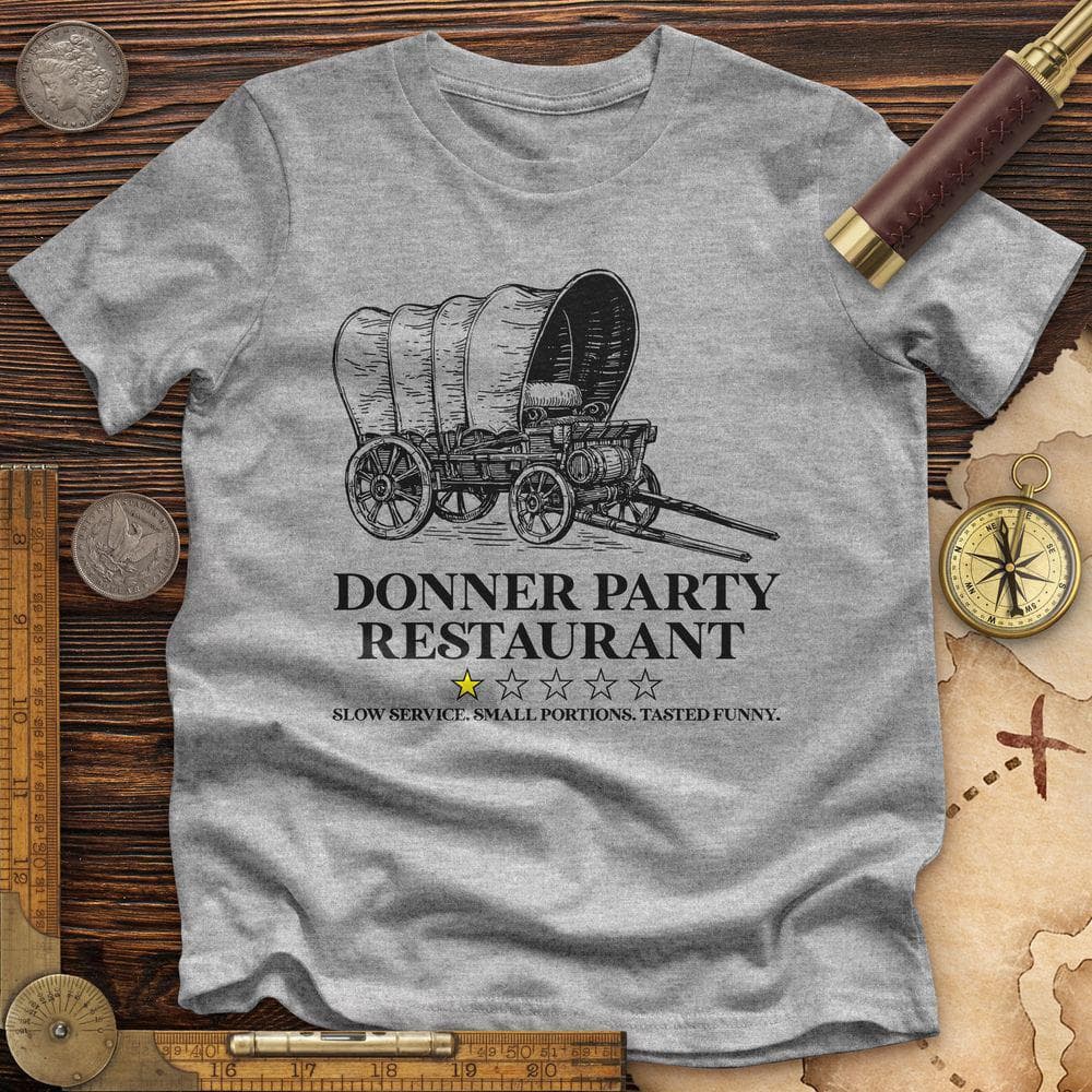 Donner Party Restaurant Review Premium Quality Tee