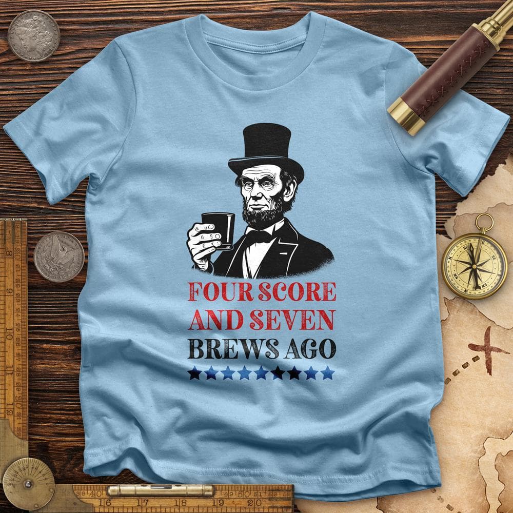 Four Score and Seven Brews Ago T-Shirt