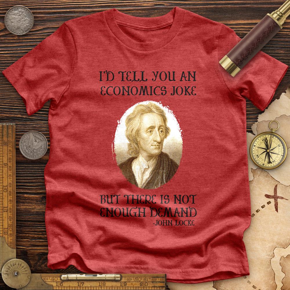 Economics Joke Premium Quality Tee